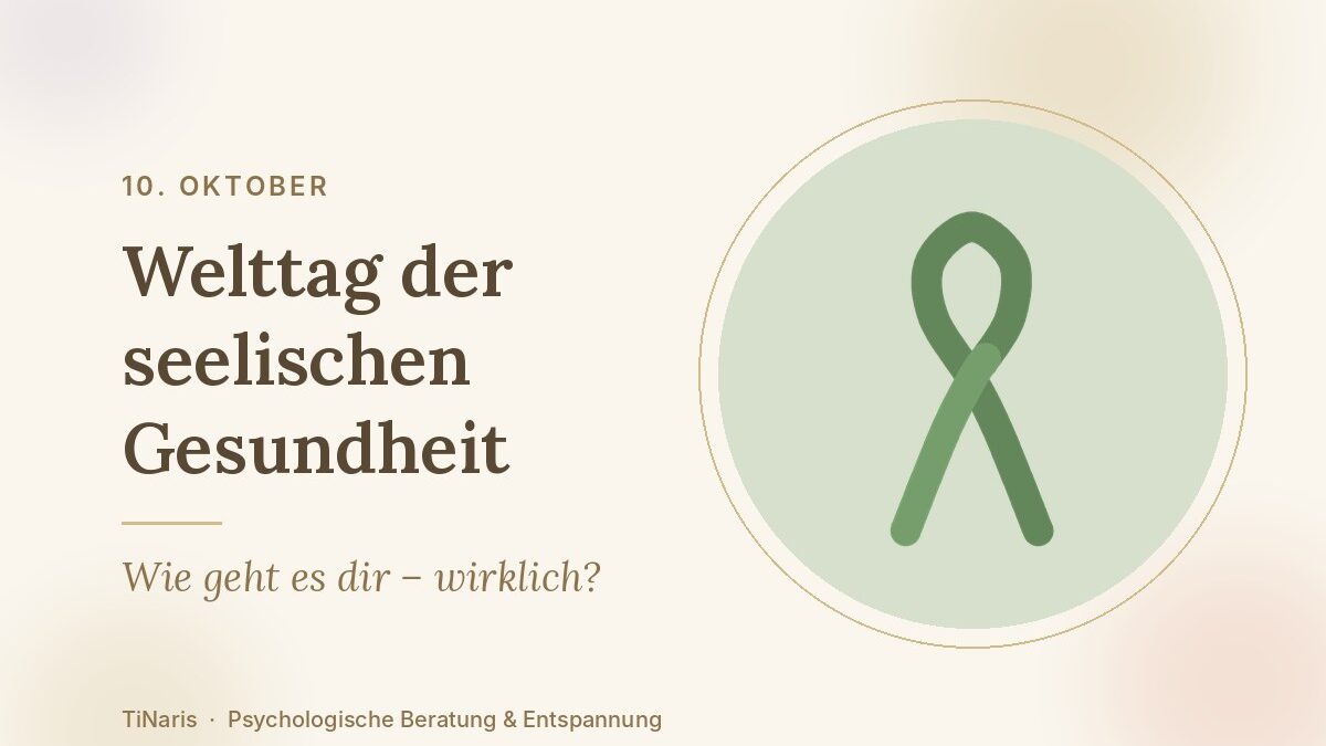 Welttag der seelischen Gesundheit – 10. Oktober Grüne Schleife im Kreis und Schriftzug: 10. Oktober, Welttag der seelischen Gesundheit – Wie geht es dir wirklich?